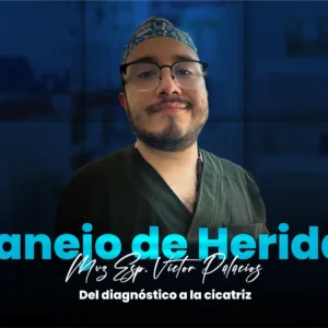 Del diagnóstico a la cicatriz Manejo de heridas 2026